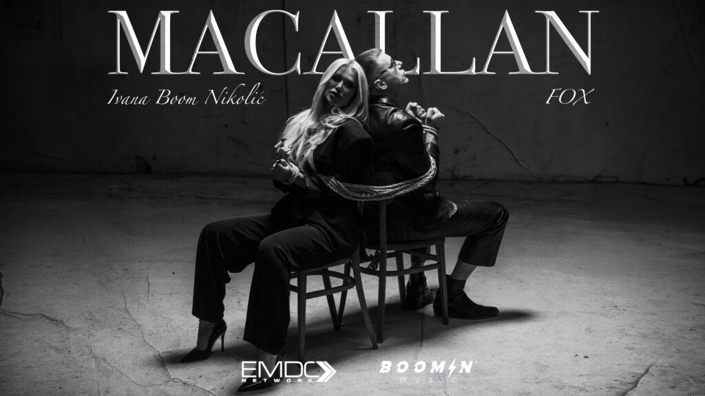 IVANA BOOM NIKOLIC FT. FOX – MACALLAN